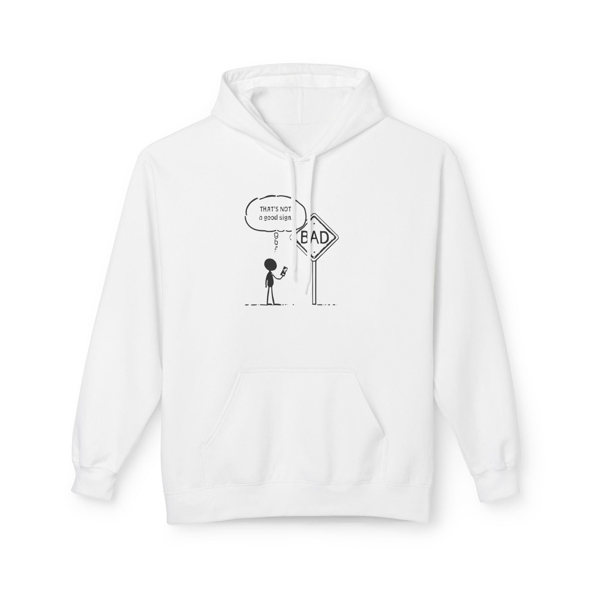 Funny Conversation Hoodie for Everyday Comfort “That’s not a good sign”