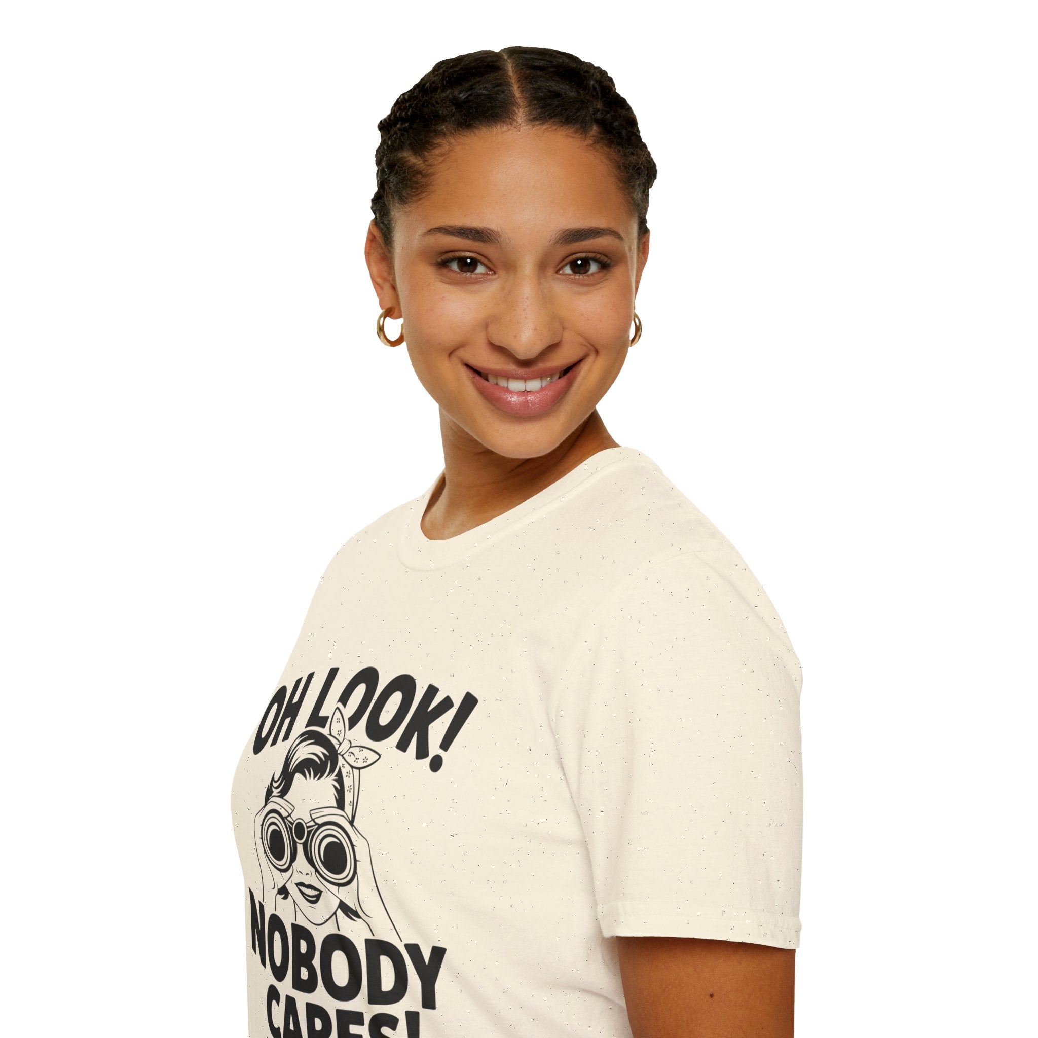 Funny Unisex T-Shirt - “Oh Look Nobody Cares”, Casual Humor Shirt