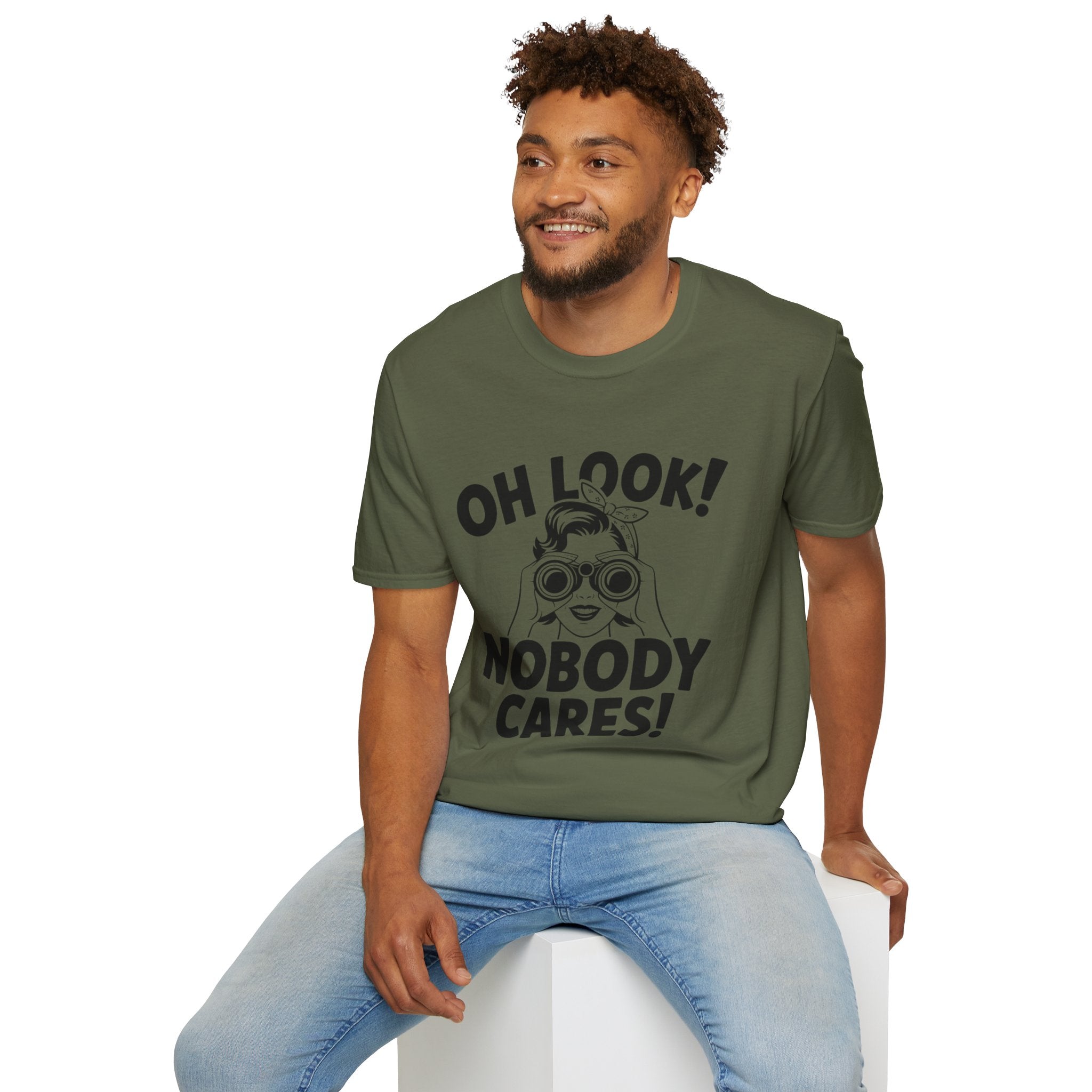 Funny Unisex T-Shirt - “Oh Look Nobody Cares”, Casual Humor Shirt