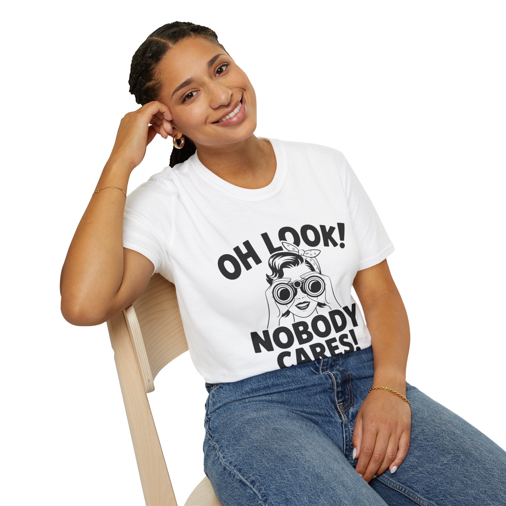 Funny Unisex T-Shirt - “Oh Look Nobody Cares”, Casual Humor Shirt