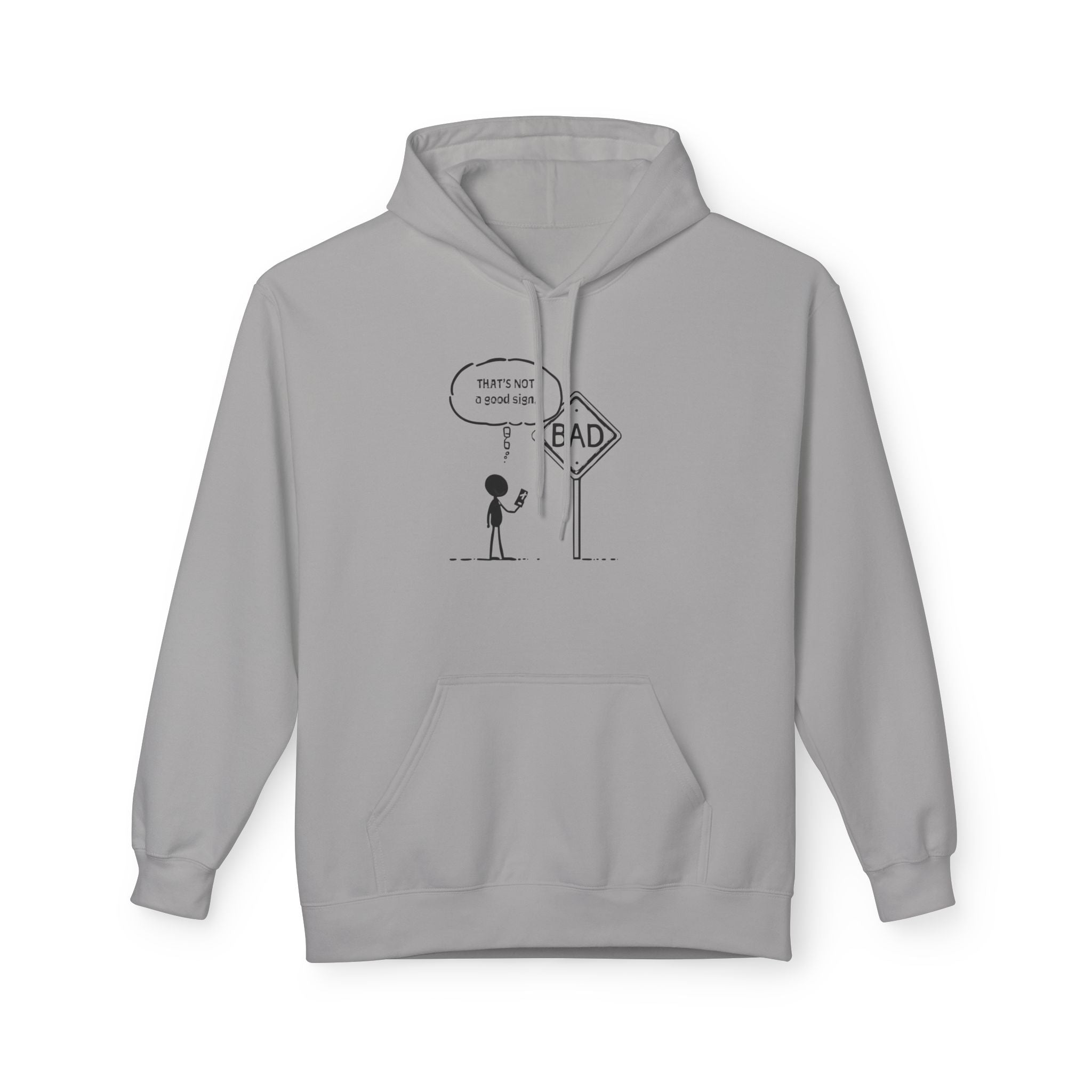 Funny Conversation Hoodie for Everyday Comfort “That’s not a good sign”