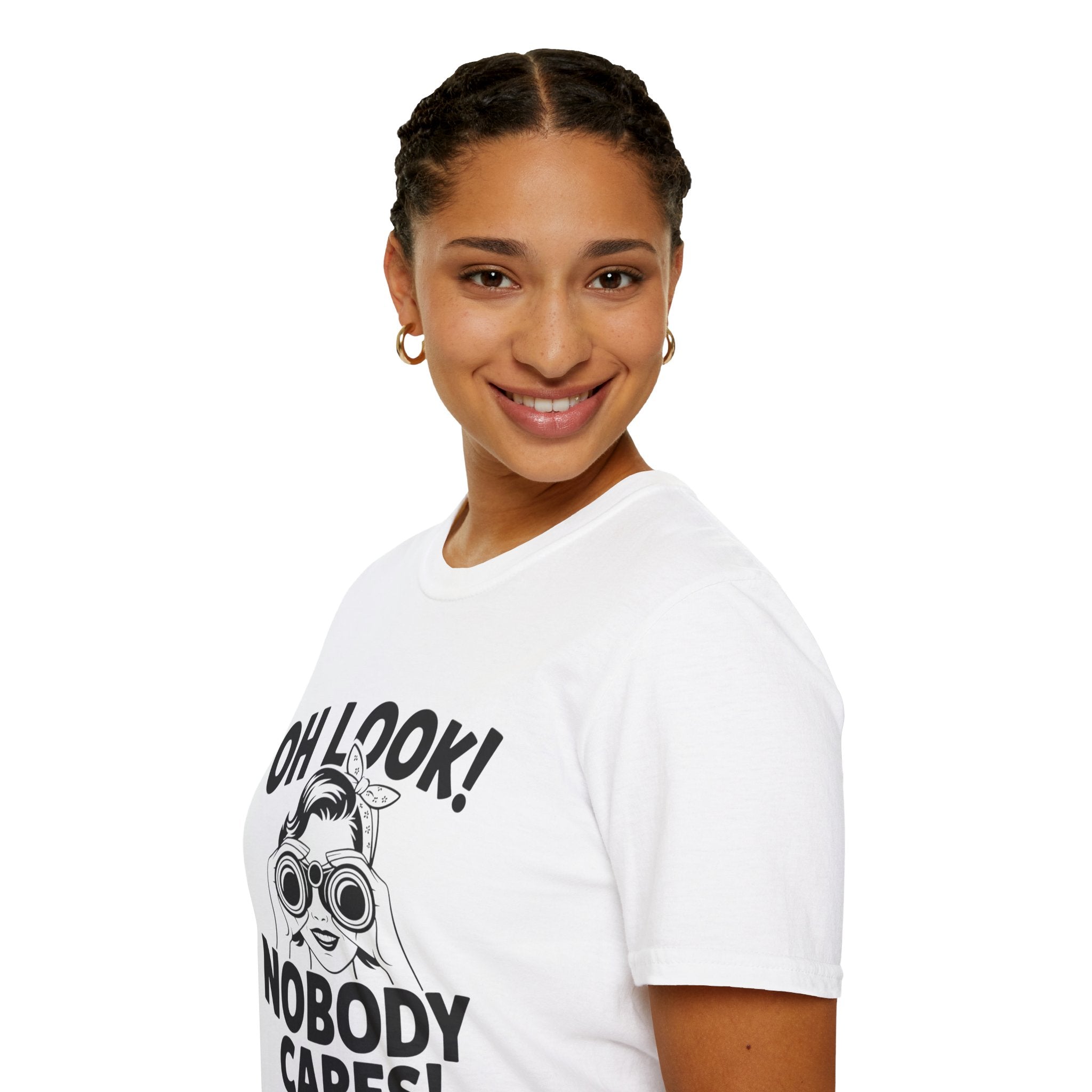 Funny Unisex T-Shirt - “Oh Look Nobody Cares”, Casual Humor Shirt