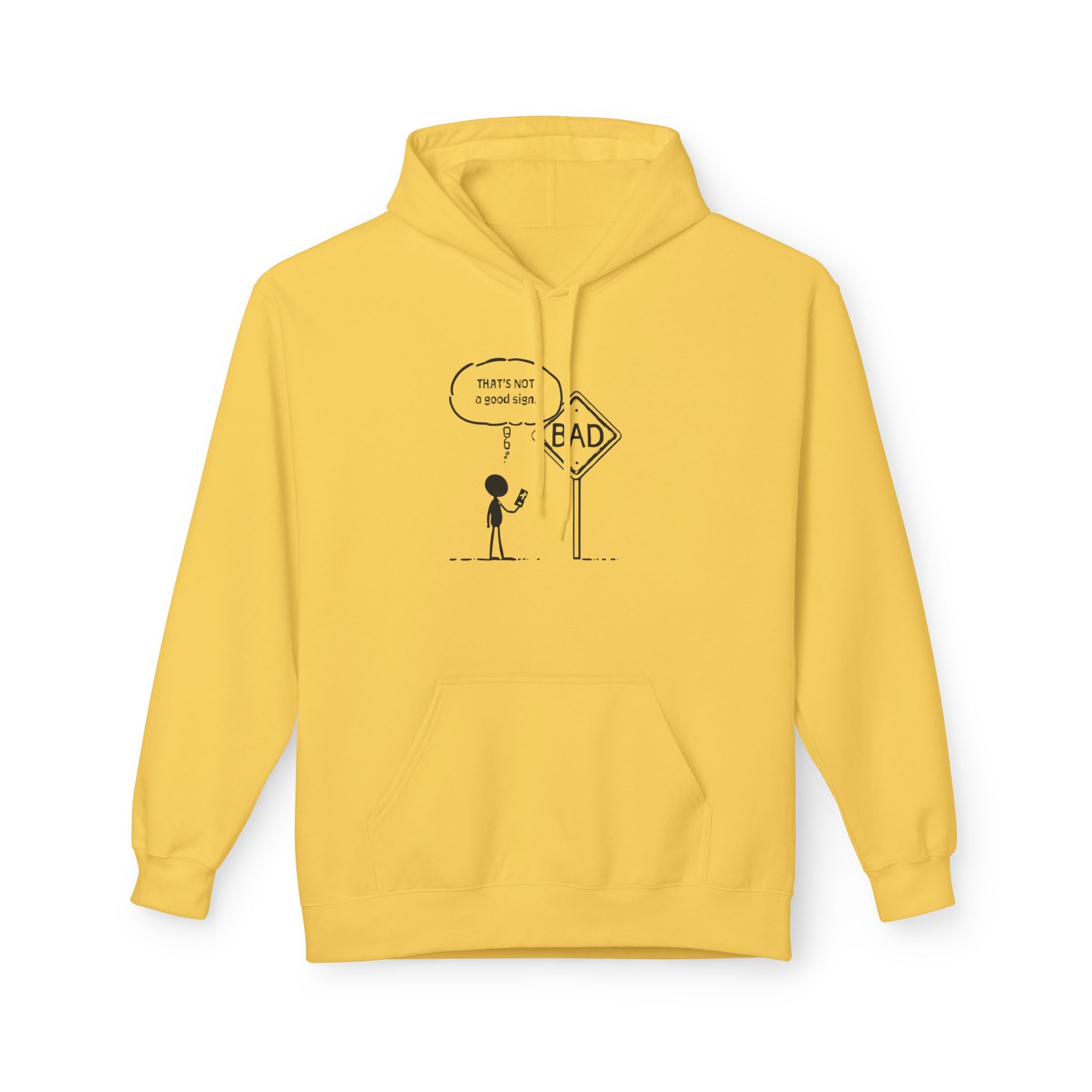 Funny Conversation Hoodie for Everyday Comfort “That’s not a good sign”
