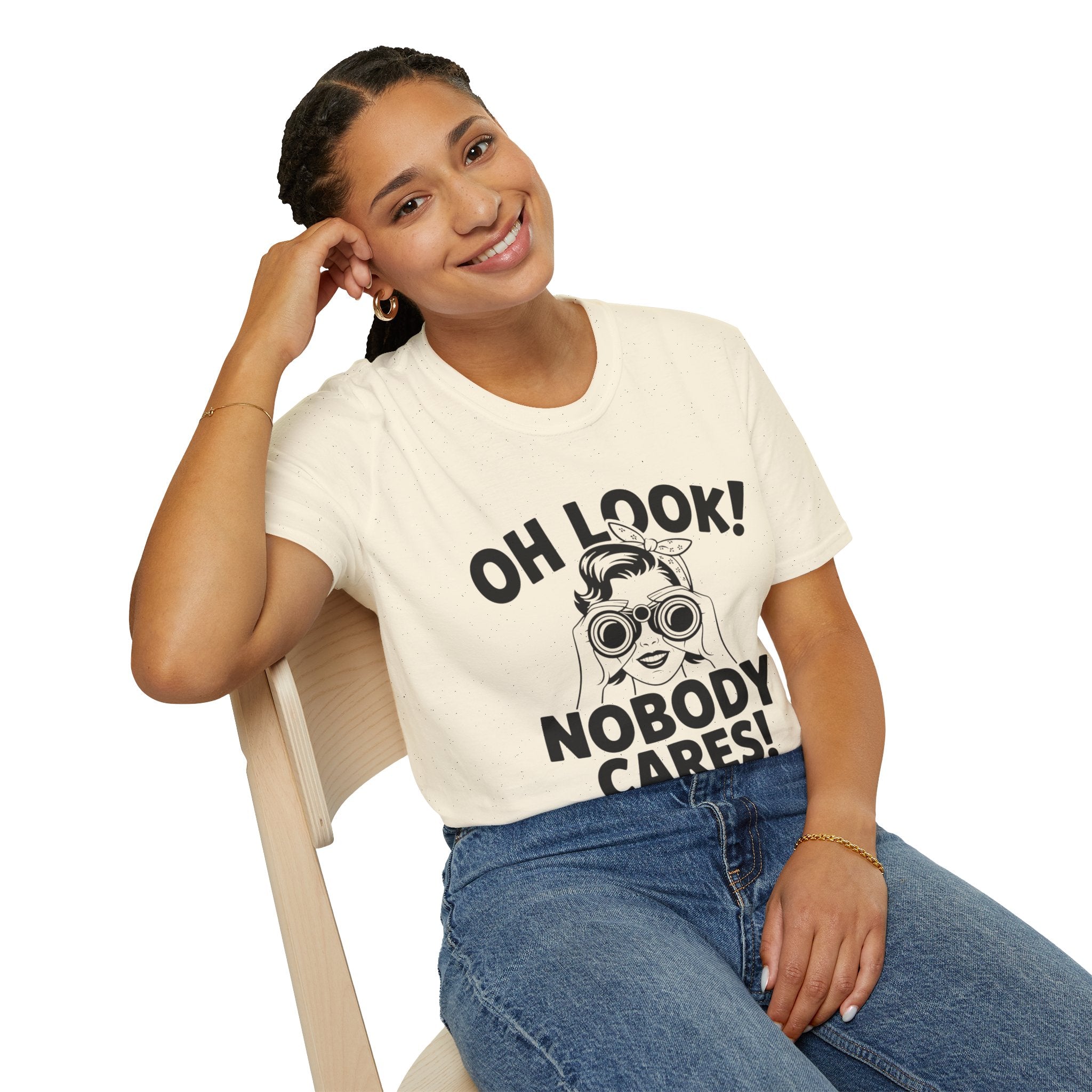 Funny Unisex T-Shirt - “Oh Look Nobody Cares”, Casual Humor Shirt